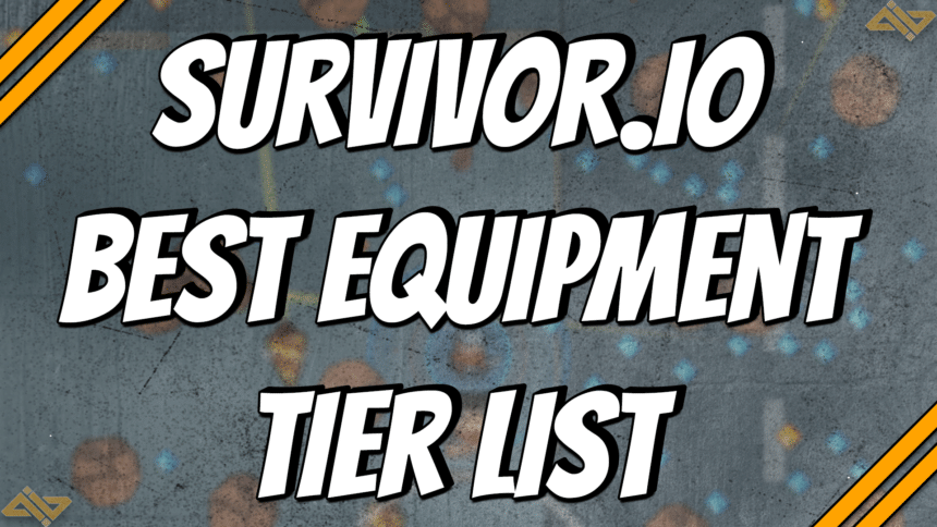 Survivor.io Best Equipment Tier List title card