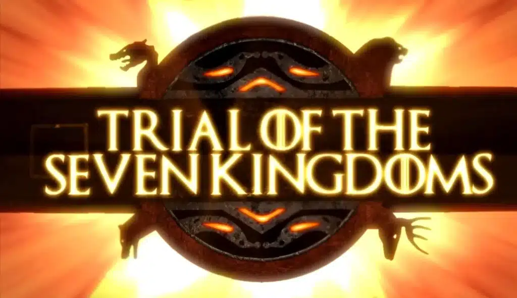 Trial of the Seven Kingdoms
