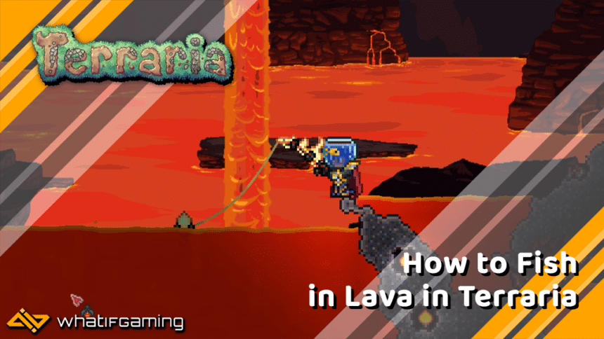 how to fish in lava in Terraria