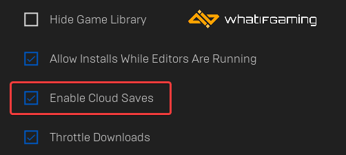 Enable Cloud Saves in Epic Games Launcher