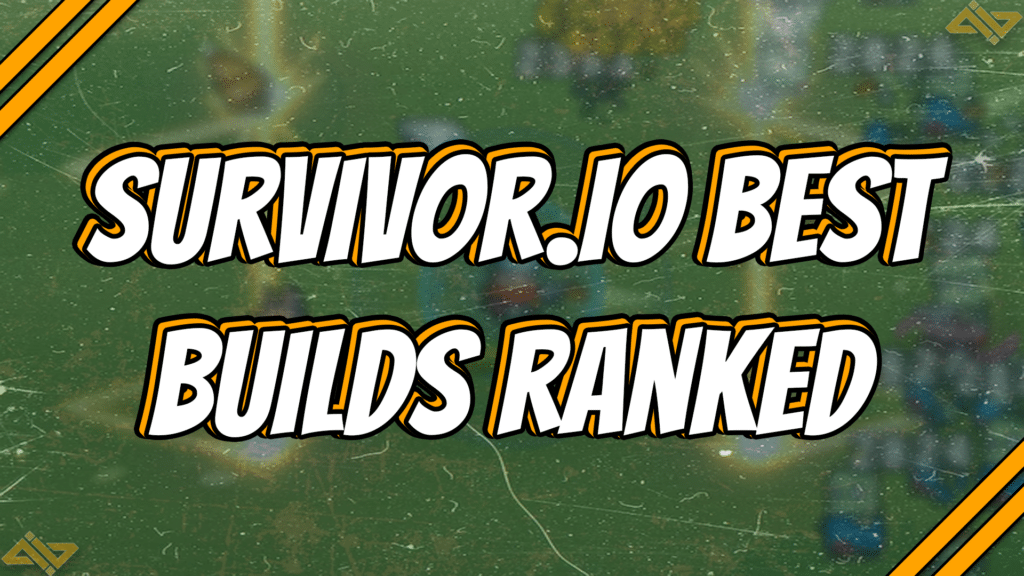 Survivor.io: Best Builds Ranked (2023) title card.