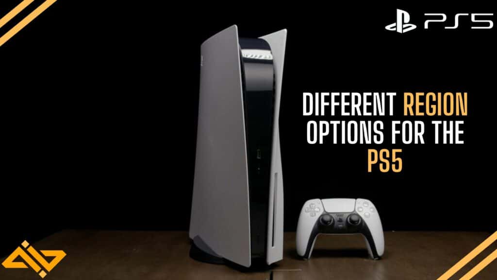 Different Region Options for the PS5