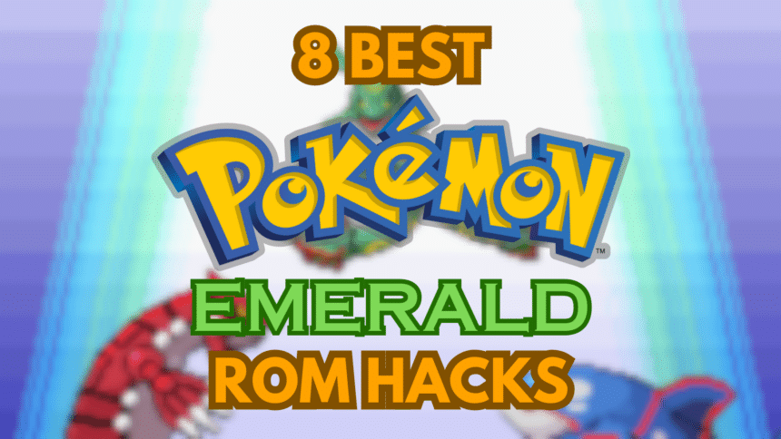 Featured image for 8 Best Pokemon Emerald ROM Hacks.