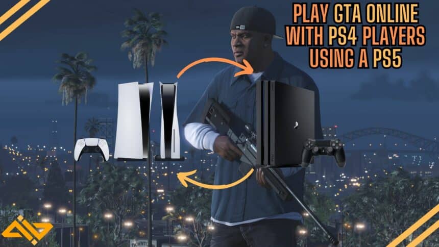 Play GTA Online with PS4 Players using a PS5