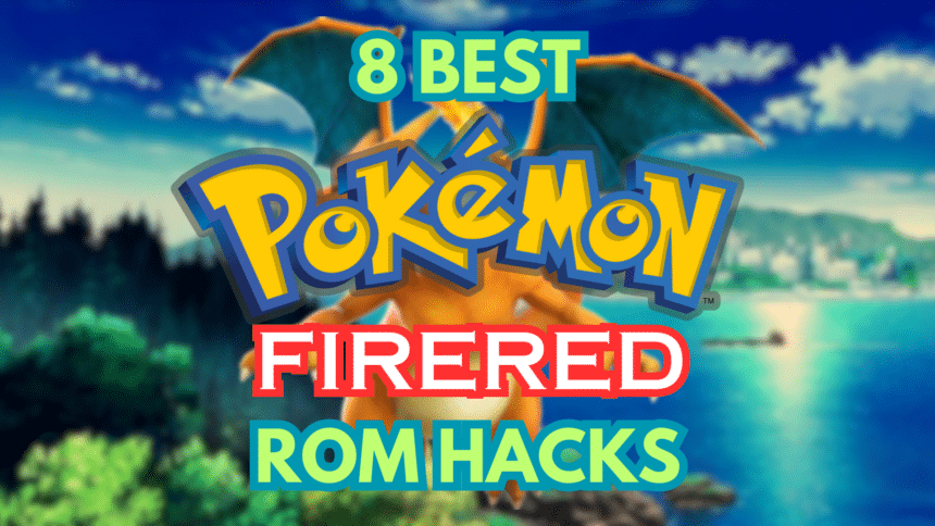 Featured image for 8 Best Pokemon FireRed ROM Hacks.
