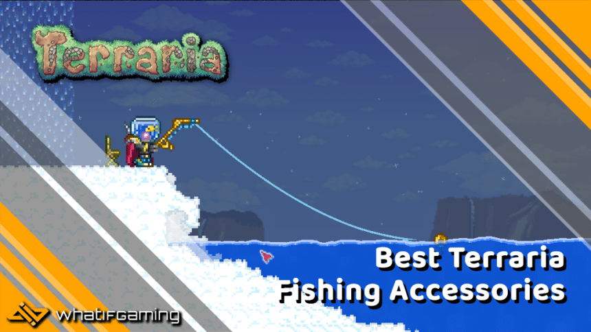7 Best Fishing Accessories in Terraria - WhatIfGaming