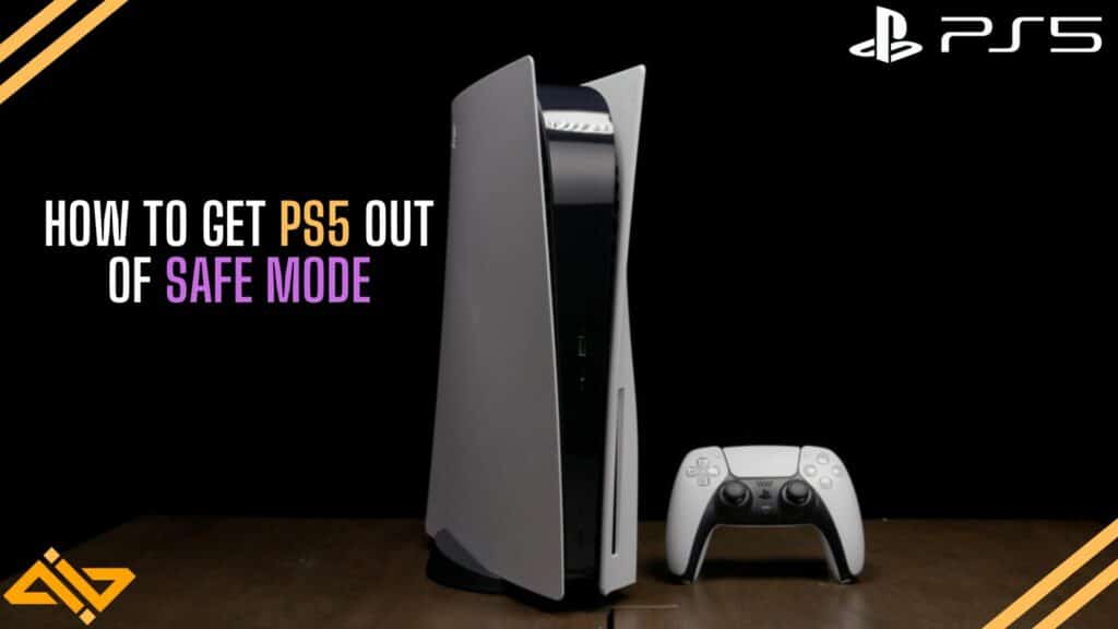 How to Get Out of Safe Mode in PS5