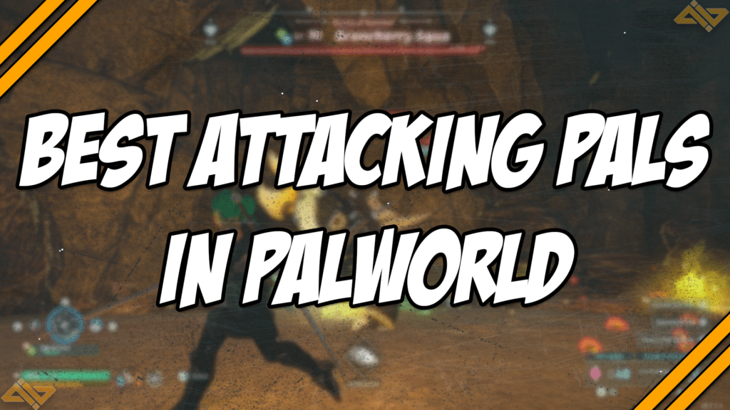 Best Attacking Pals in Palworld title card