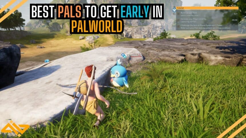Best Pals to Get Early in Palworld