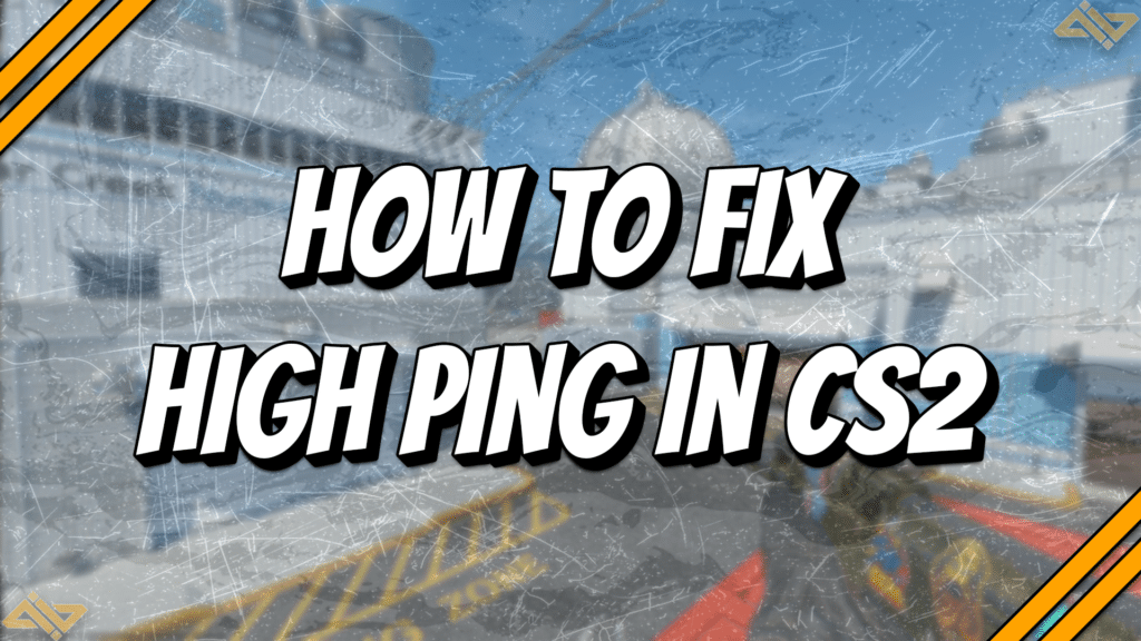 How to Fix High Ping in CS2 title card