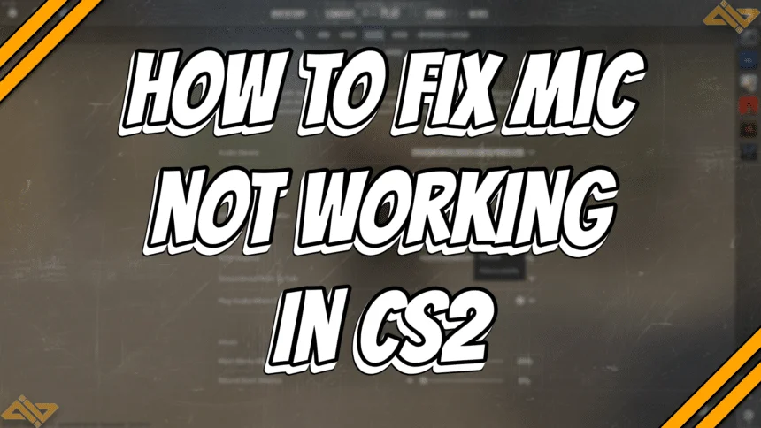 How to Fix Mic Not Working in CS2 title card