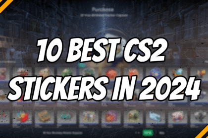 10 Best CS2 Stickers in 2024 - Voted by Gamers title card