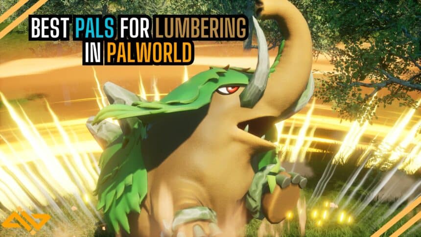 Best Lumbering Pals Palworld Feature