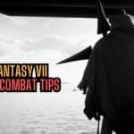 Final Fantasy VII Rebirth Combat Tips