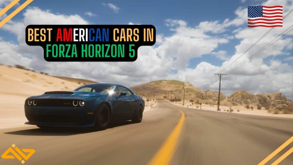 Forza Horizon 5 Best American Cars Feature 1
